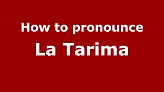 How to pronounce La Tarima