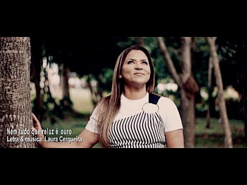 Nem Tudo Que Reluz É Ouro - Laura Cerqueira