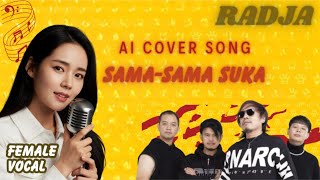 Download lagu Sama - Sama Suka - RADJA [ AI Cover Versi Female Vocal ] mp3