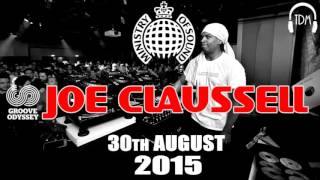 Joe Claussell @ Ministry of Sound (Groove Odyssey) 30th August 2015
