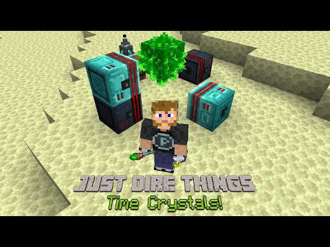 Just Dire Things - Time Crystal Automation!