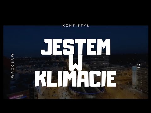 Kznt - Jestem w klimacie [Official Video]