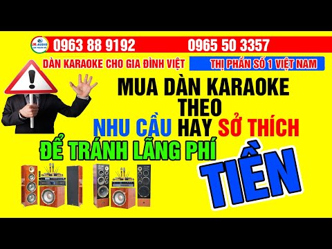 , title : 'Chọn Dàn Karaoke Theo Sở Thích Hay Nhu Cầu Để Tránh Lãng Phí-Hãy Xem JK audio Chia Sẻ'