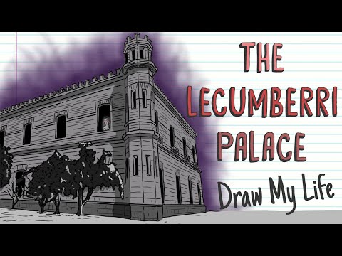 THE LECUMBERRI PALACE | Draw My Life
