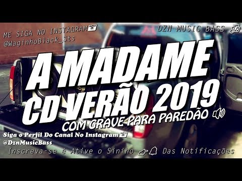 A MADAME - CD VERÃO 2019 - COM GRAVE PARA PAREDÃO #MedioGrave #repiques