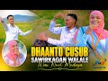 DHAANTO CUSUB AMIIN INDHA YARE SAHWI JACAYL VIDEO 2026