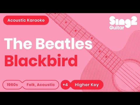 The Beatles - Blackbird (Karaoke Acoustic Guitar | Higher Key +4)