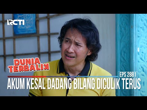 Akum Kesal Dadang Bilang Diculik Terus - Dunia Terbalik
