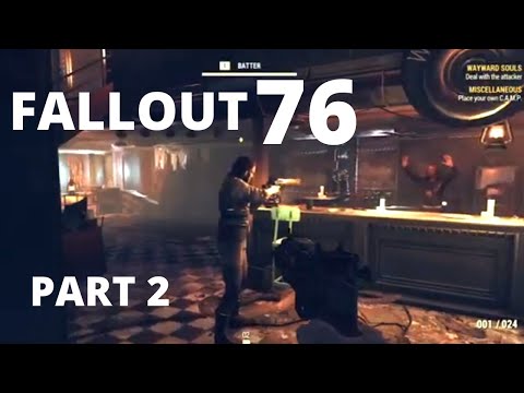 FALLOUT 76 - WASTELANDERS EXPLORATION - Gameplay Walkthrough Part 2 (No Commentary) -2020- BAR BRAWL