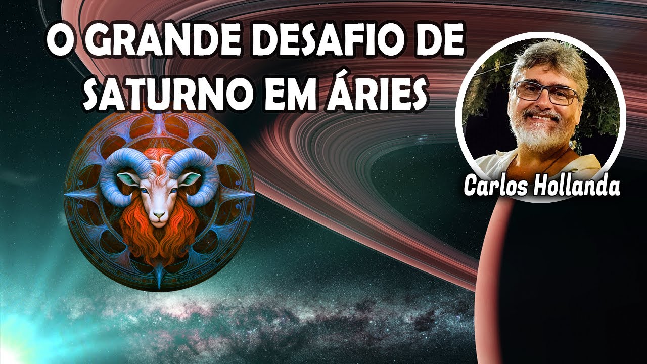 O GRANDE DESAFIO MUNDIAL de Saturno em Áries - PARTE 1