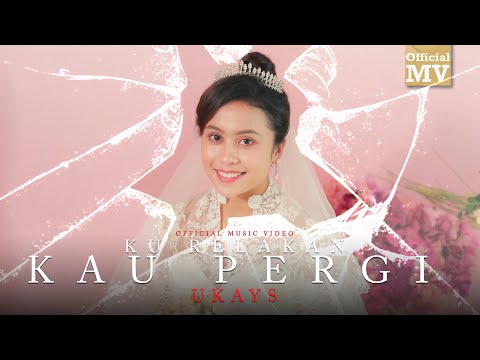 Ukays - Ku Relakan Kau Pergi (Official Music Video)
