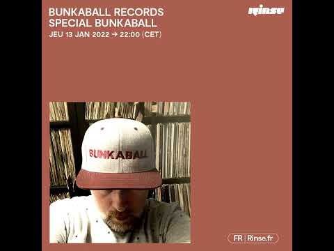 Bunkaball Radio Show 037 - Special BUNKABALL On Rinse Fr