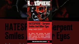 HATESPHERE - Serpent Smiles And Killer Eyes (2007) #onthisday #metalreview #deathmetal #thrashmetal