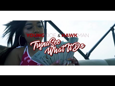 Young Doe, Hawk Man - Tryna See What It Do ft. Jasmine Love