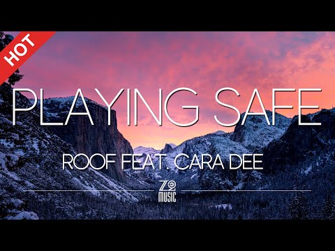 Roof - Playing Safe (feat. Cara Dee) [Lyrics / HD] | Featured Indie Music 2020