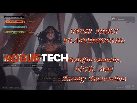 Reinforcements, ECM, And Enemy Gen: Your First Playthrough, The Roguetech Comprehensive Guide Series
