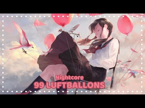 Nightcore - 99 Luftballons