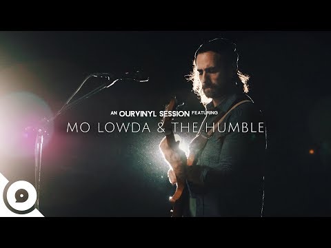 Mo Lowda & The Humble - New Tide | OurVinyl Sessions