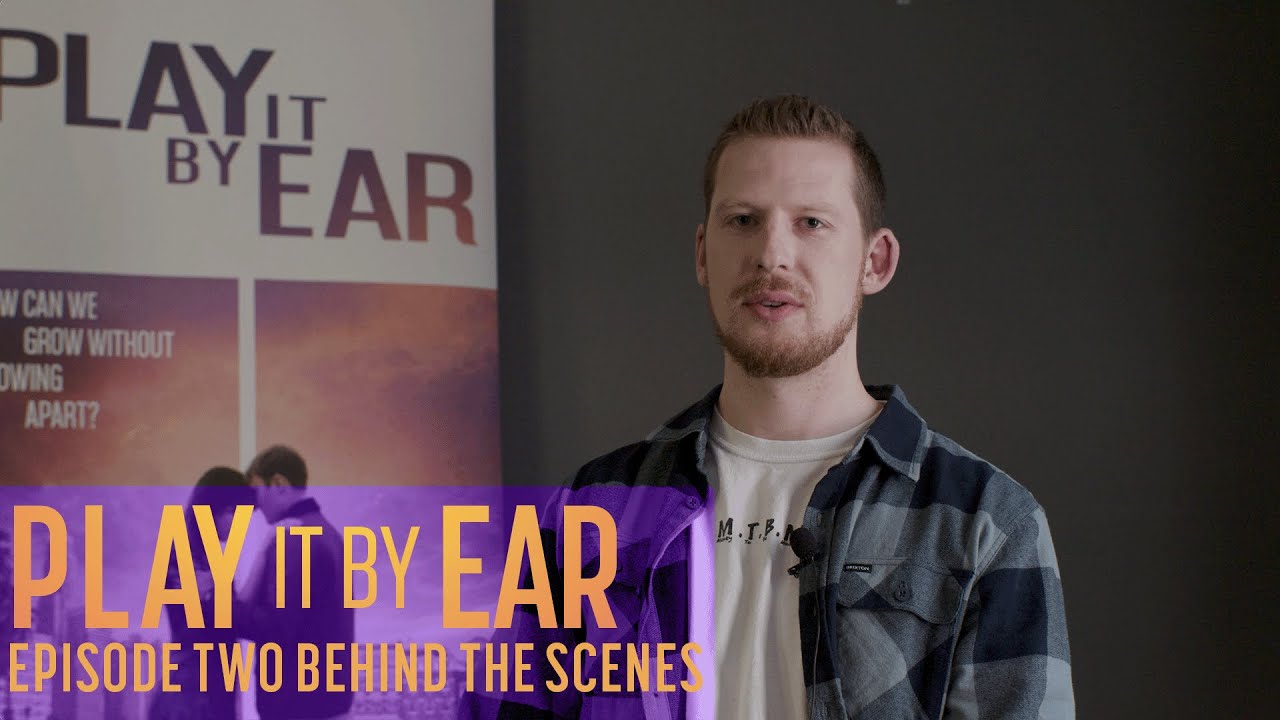 Play It By Ear: Behind The Scenes Look At Episode Two!