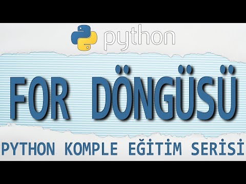 Python Dersleri: 17 - FOR DÖNGÜSÜ