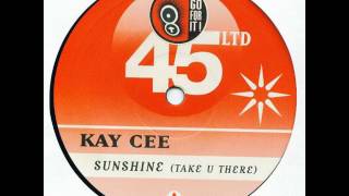 Kay Cee - Sunshine (Take U There) (Eivissa Club Mix) 1999