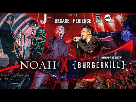 NOAH X BURGERKILL PART 1 | Behind The Show | Eps.4