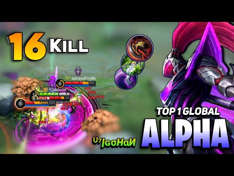 16 KILL! Alpha Hypercarry Gameplay [ Top 1 Global Alpha Best Build 2021 ] ᵁ⁷|ɢσнαи - Mobile Legends