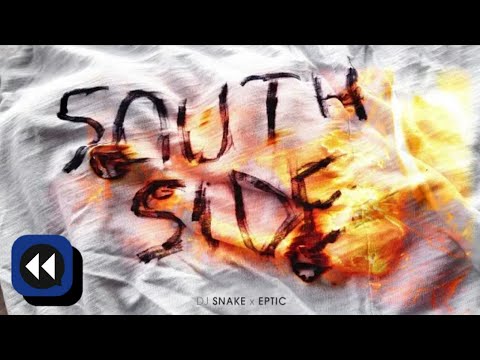 DJ Snake x Eptic - SouthSide (Reverse Version)