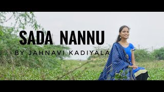 || SADA NANNU SONG || by JAHNAVI KADIYALA ||