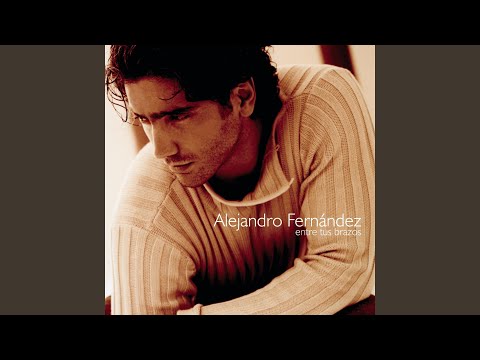 Estas Aqui - Alejandro Fernández