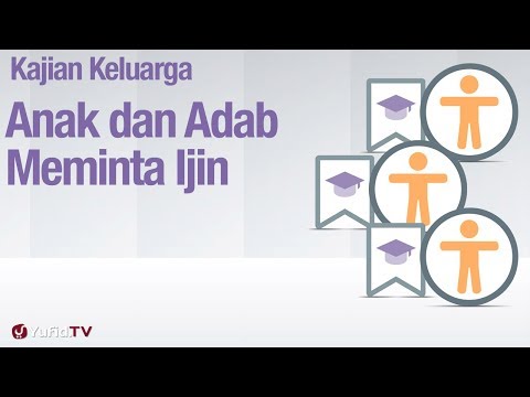 Fiqih Pendidikan Anak: Anak dan Adab Meminta Ijin - Ustadz Abdullah Zaen, MA Taqmir.com