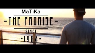 MaTiKa. Since 1984. The promise #002 (2014)