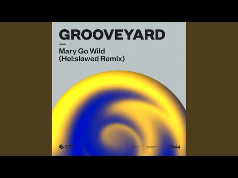 Mary Go Wild (Hel:sløwed Extended Remix)
