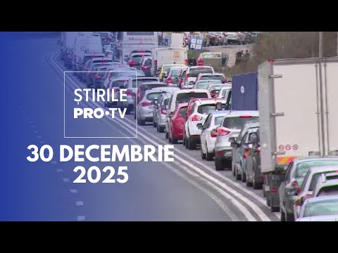 Știrile PRO TV - 30 Decembrie 2025 | Trafic infernal pe Valea Prahovei