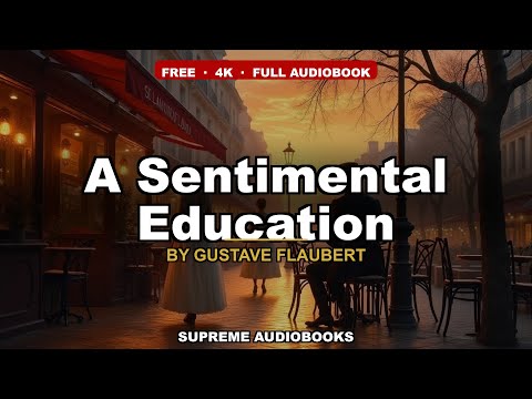 A Sentimental Education by Gustave Flaubert — free full audiobook