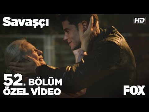 Selver anne oğluna kavuştu... Savaşçı 52. Bölüm