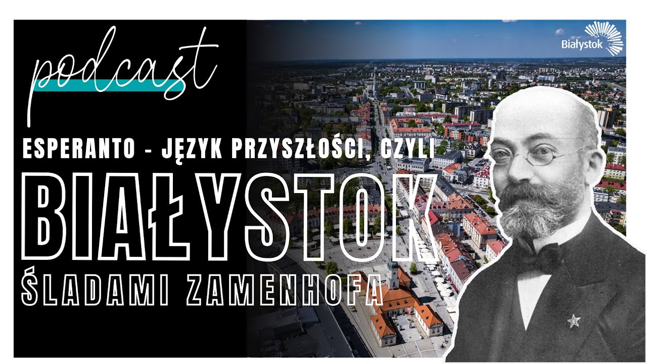 Esperanto - język przyszłości z Białegostoku (odc. 124)