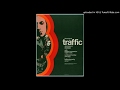 Traffic - Every Night & Every Day (Live 1994, Salem, Oregon, May 29)