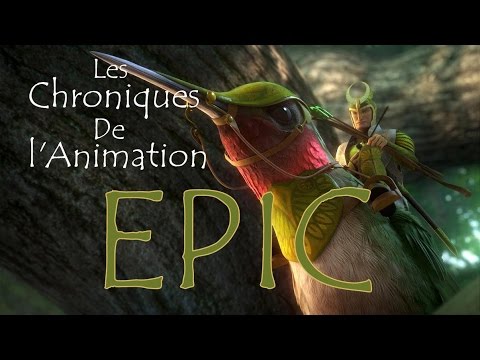 Les Chroniques de L'animation- Epic