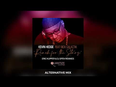 Reach For The Stars(Eric Kupper & DJ Spen Alternate Mix) - Kevin Hedge (Blaze), Rick Galactic