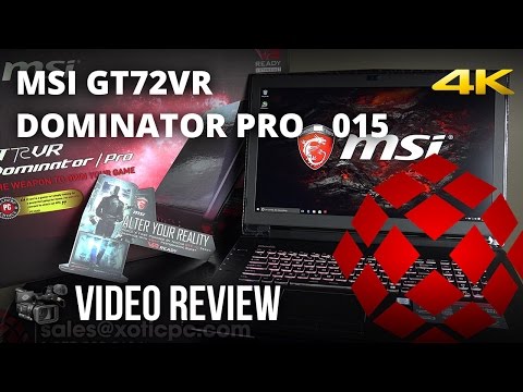 MSI GT72VR Dominator Pro 015 - Full Review by XOTIC PC
