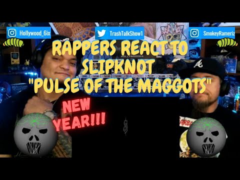 Rappers React To Slipknot "Pulse Of The Maggots"!!!