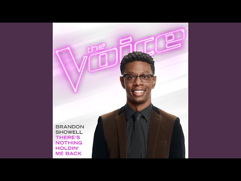 There’s Nothing Holdin’ Me Back (The Voice Performance)