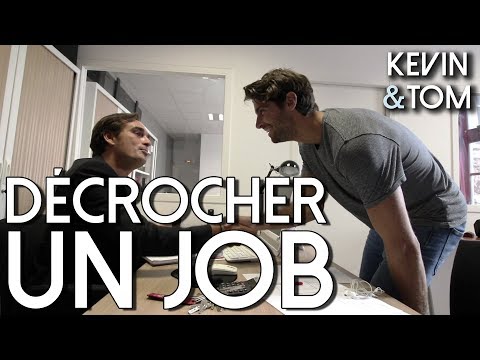 COMMENT DECROCHER UN JOB ? KEVIN ET TOM