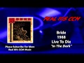 Bride - In The Dark (HQ)