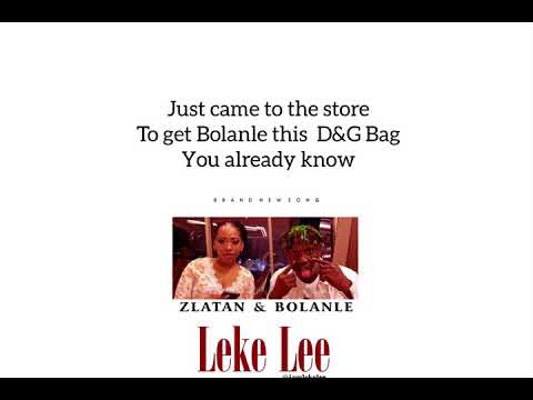 Leke Lee - “Zlatan Ibile & Bolanle” (Official Lyrics Video)