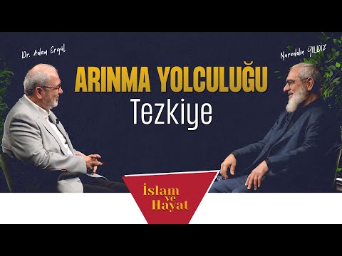 Arınma Yolculuğu: Tezkiye | İslam ve Hayat - [105. Bölüm]