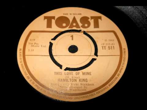 Hamilton King - This Love Of Mine Toast Records 1968