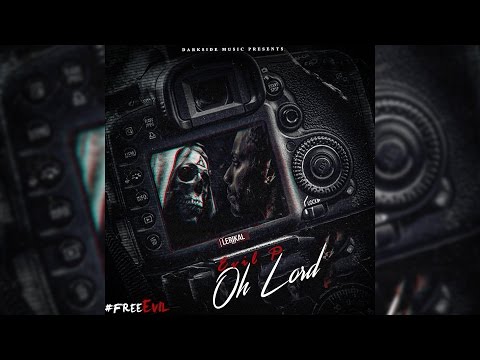 Evil P - Oh Lord -=[ Darkside Music 2015 ]=- #FreeEvil