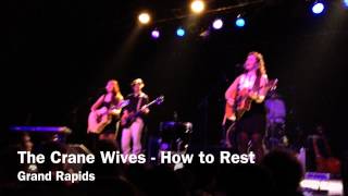The Crane Wives - "How to Rest"